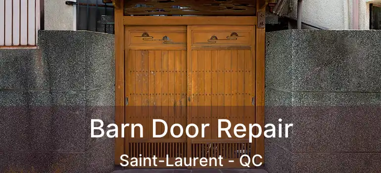  Barn Door Repair Saint-Laurent - QC
