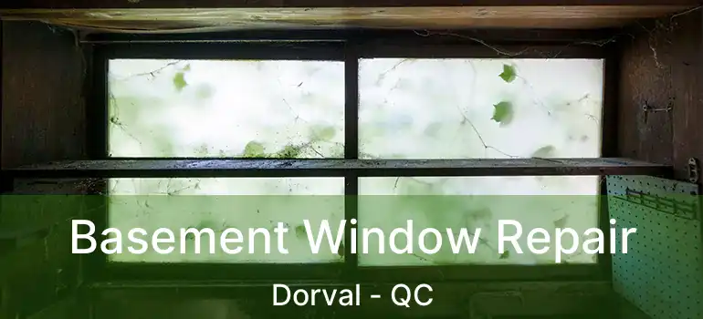  Basement Window Repair Dorval - QC