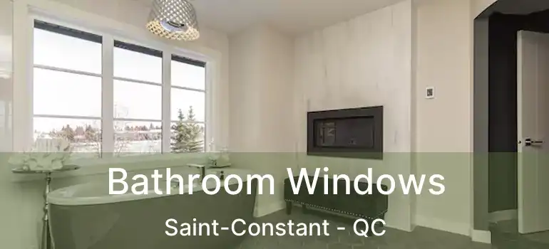  Bathroom Windows Saint-Constant - QC