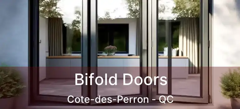  Bifold Doors Cote-des-Perron - QC