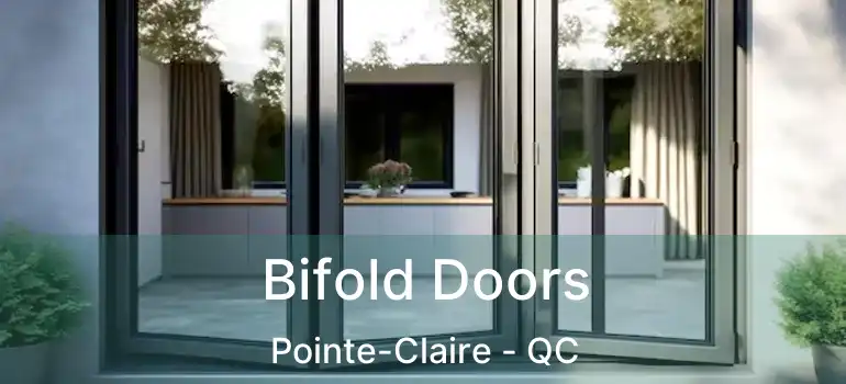  Bifold Doors Pointe-Claire - QC