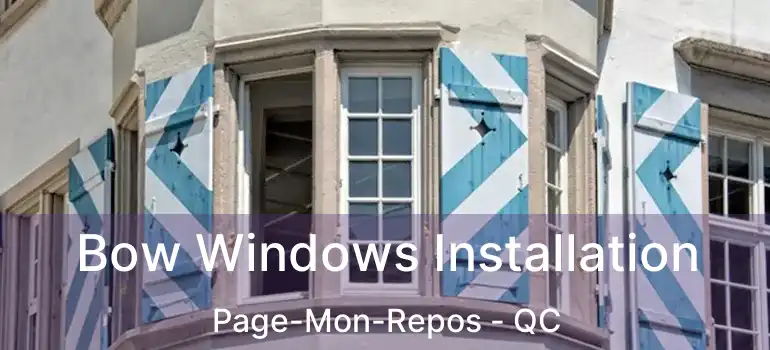  Bow Windows Installation Page-Mon-Repos - QC