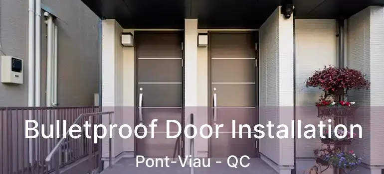  Bulletproof Door Installation Pont-Viau - QC