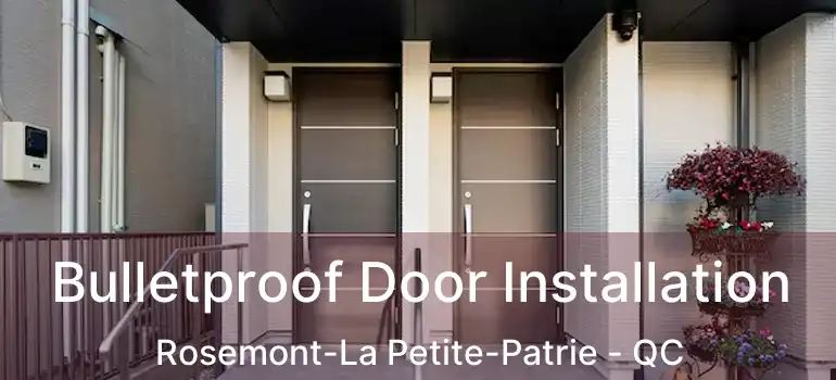  Bulletproof Door Installation Rosemont-La Petite-Patrie - QC