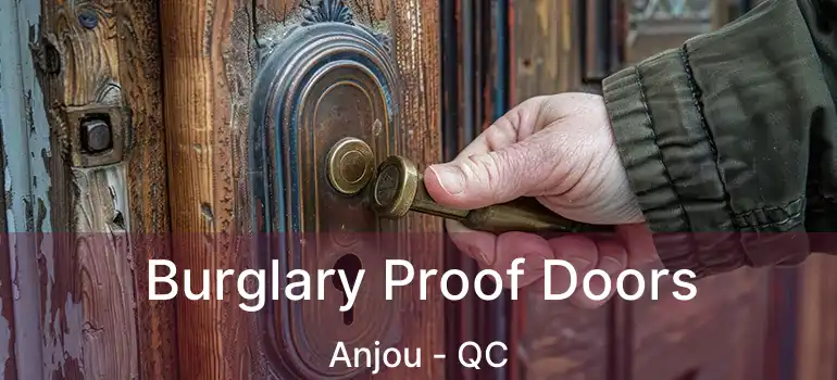  Burglary Proof Doors Anjou - QC