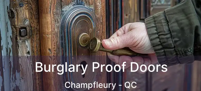  Burglary Proof Doors Champfleury - QC