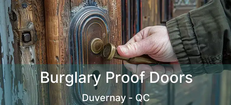  Burglary Proof Doors Duvernay - QC