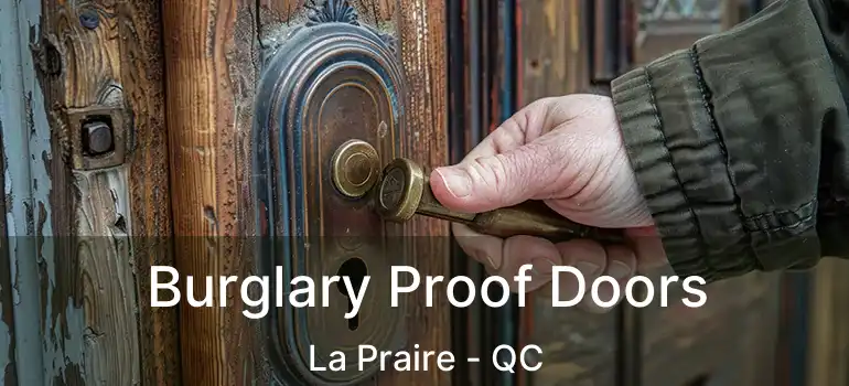  Burglary Proof Doors La Praire - QC