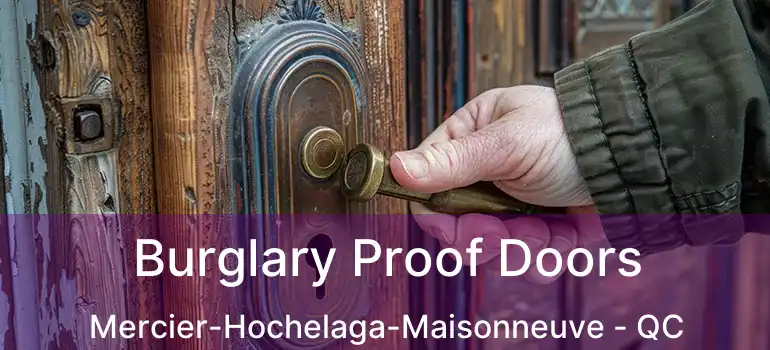  Burglary Proof Doors Mercier-Hochelaga-Maisonneuve - QC