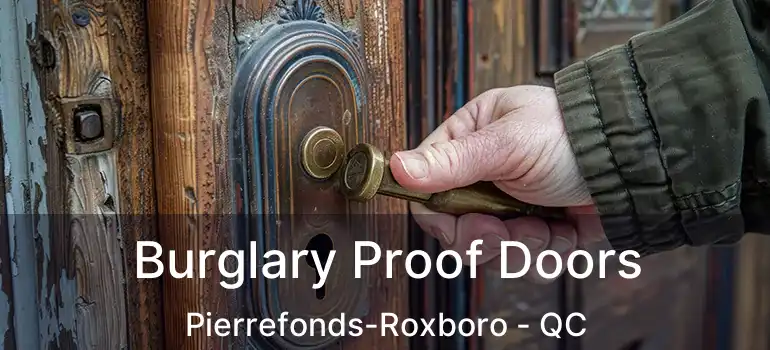  Burglary Proof Doors Pierrefonds-Roxboro - QC