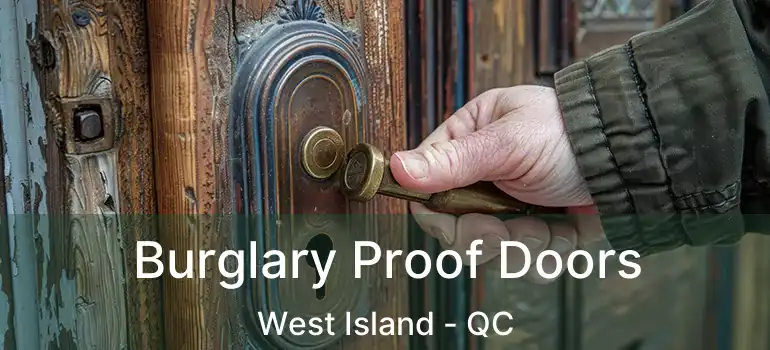  Burglary Proof Doors West Island - QC