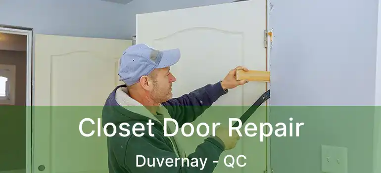  Closet Door Repair Duvernay - QC