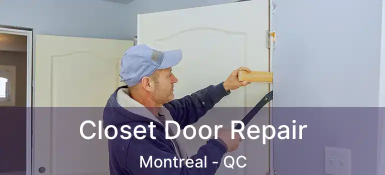  Closet Door Repair Montreal - QC