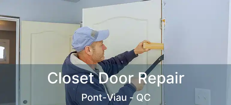  Closet Door Repair Pont-Viau - QC