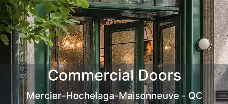  Commercial Doors Mercier-Hochelaga-Maisonneuve - QC