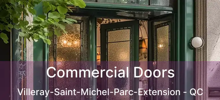  Commercial Doors Villeray-Saint-Michel-Parc-Extension - QC