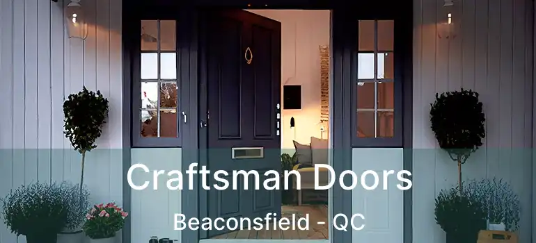  Craftsman Doors Beaconsfield - QC