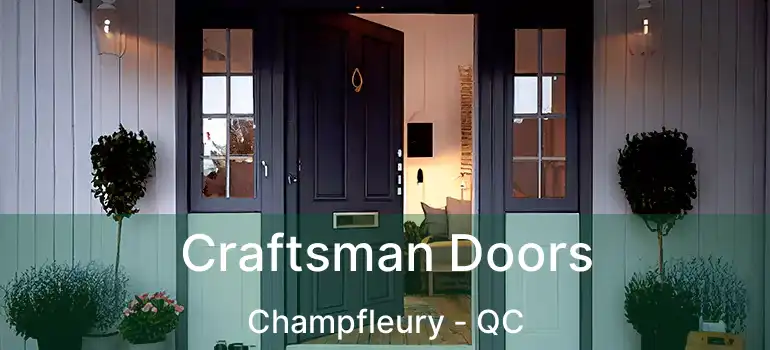  Craftsman Doors Champfleury - QC