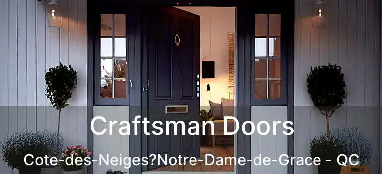  Craftsman Doors Cote-des-Neiges?Notre-Dame-de-Grace - QC