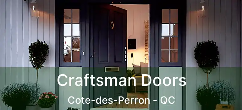  Craftsman Doors Cote-des-Perron - QC