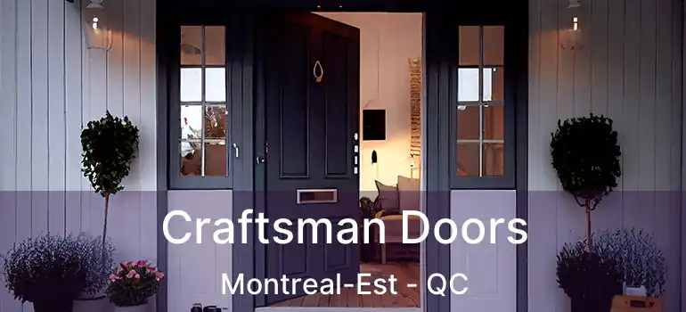  Craftsman Doors Montreal-Est - QC