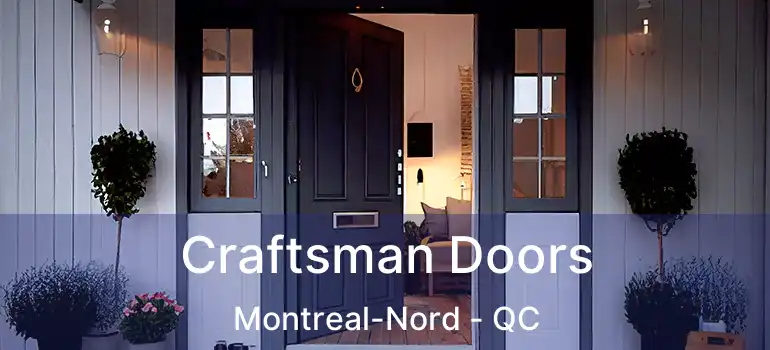  Craftsman Doors Montreal-Nord - QC