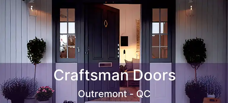  Craftsman Doors Outremont - QC