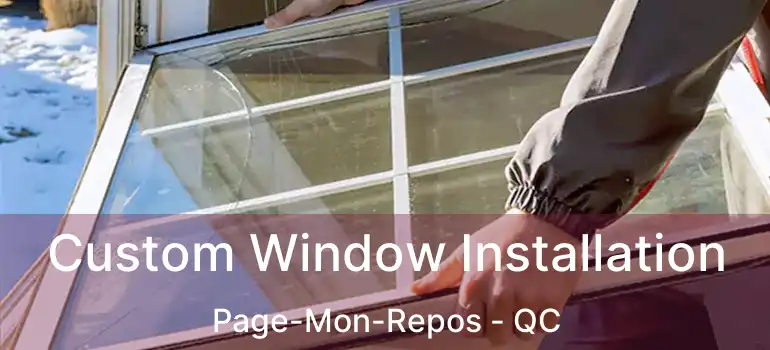  Custom Window Installation Page-Mon-Repos - QC