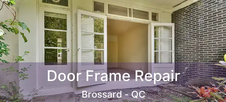  Door Frame Repair Brossard - QC