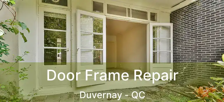  Door Frame Repair Duvernay - QC