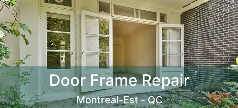  Door Frame Repair Montreal-Est - QC