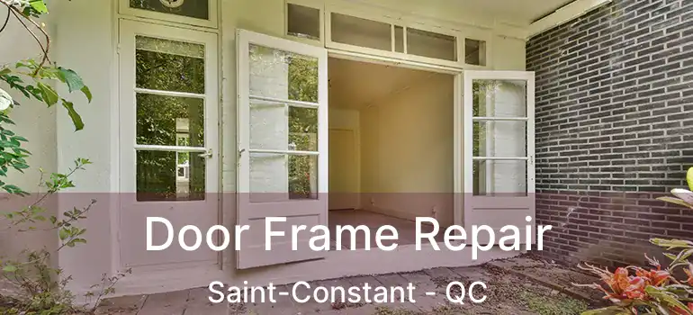  Door Frame Repair Saint-Constant - QC