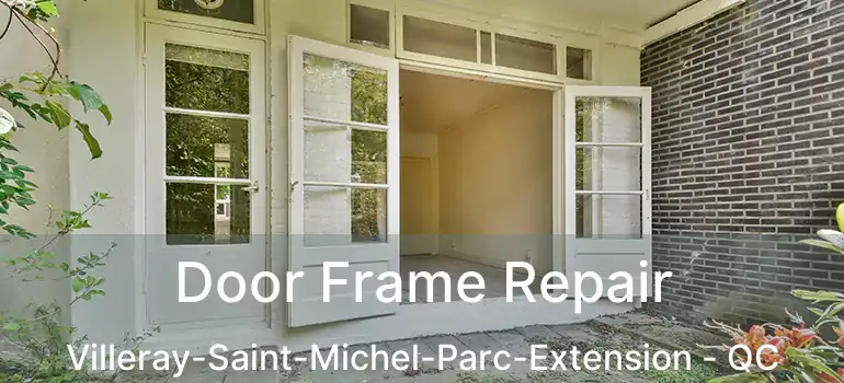  Door Frame Repair Villeray-Saint-Michel-Parc-Extension - QC