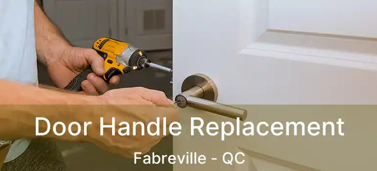  Door Handle Replacement Fabreville - QC