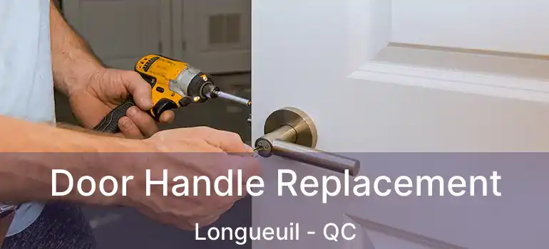  Door Handle Replacement Longueuil - QC