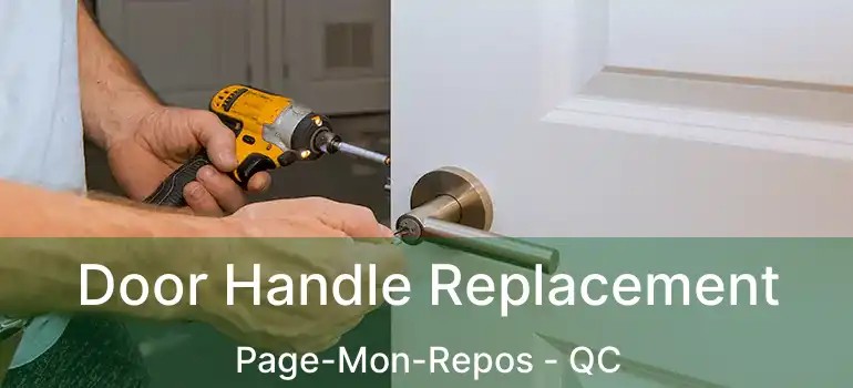  Door Handle Replacement Page-Mon-Repos - QC