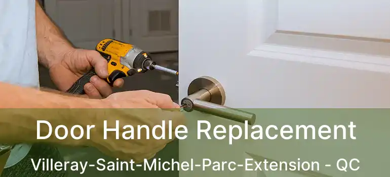  Door Handle Replacement Villeray-Saint-Michel-Parc-Extension - QC