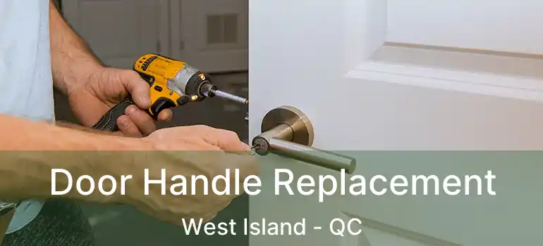  Door Handle Replacement West Island - QC