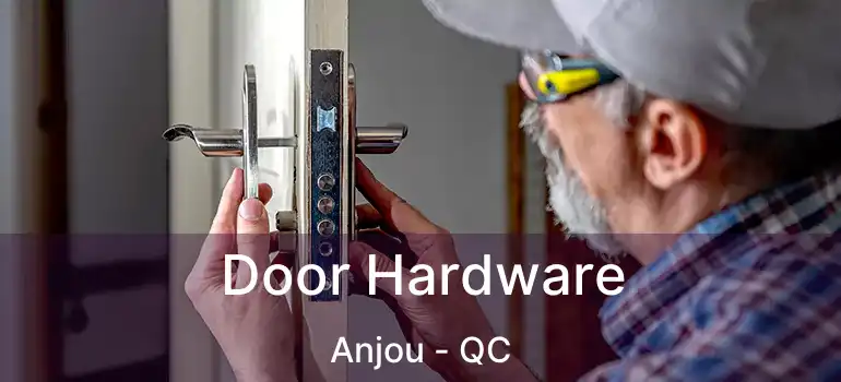  Door Hardware Anjou - QC