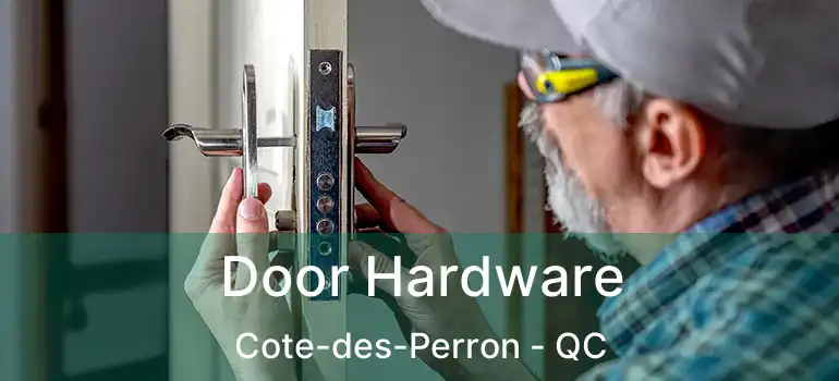  Door Hardware Cote-des-Perron - QC