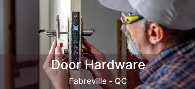  Door Hardware Fabreville - QC