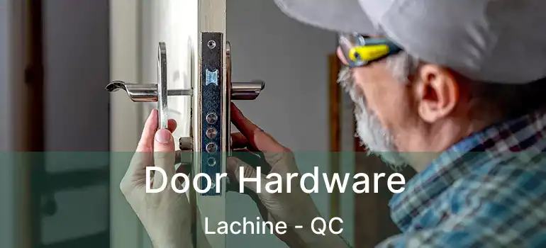  Door Hardware Lachine - QC