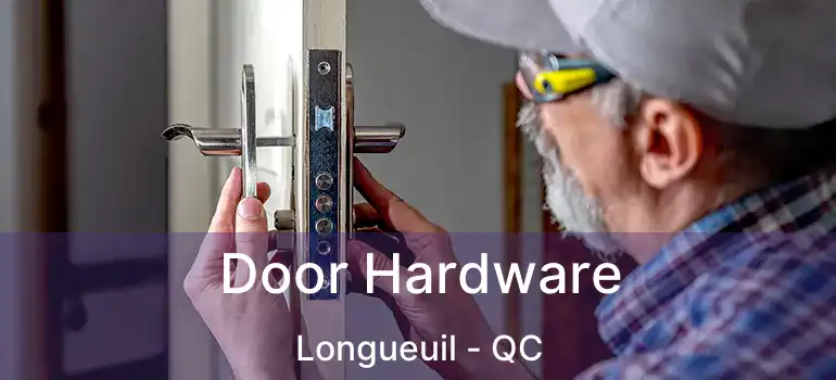  Door Hardware Longueuil - QC
