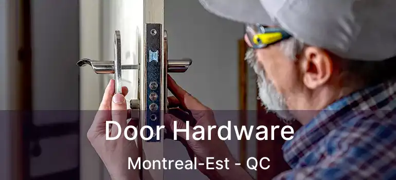  Door Hardware Montreal-Est - QC