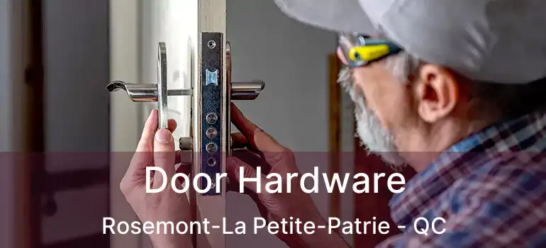  Door Hardware Rosemont-La Petite-Patrie - QC