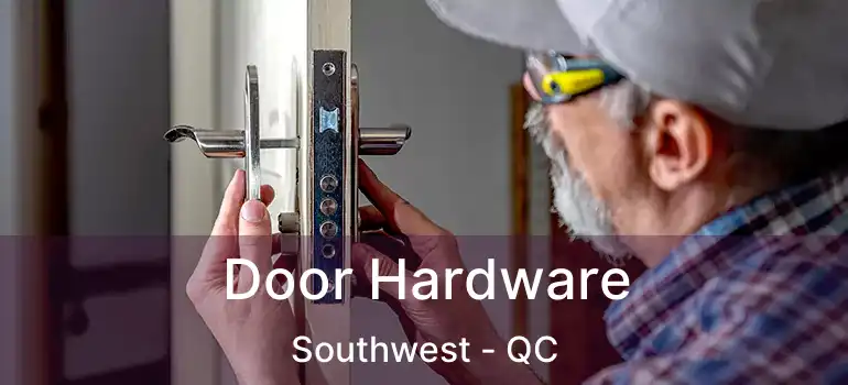  Door Hardware Southwest - QC