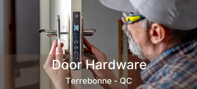  Door Hardware Terrebonne - QC