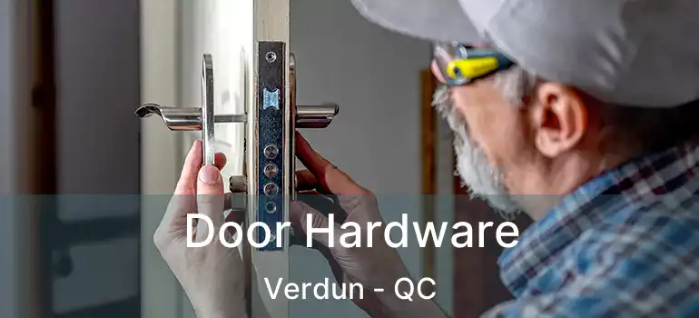  Door Hardware Verdun - QC