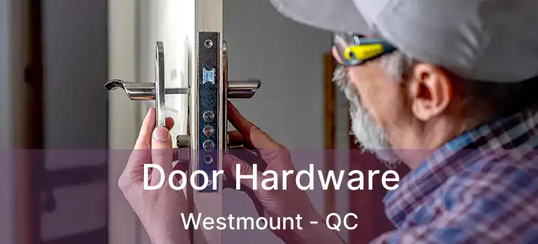  Door Hardware Westmount - QC