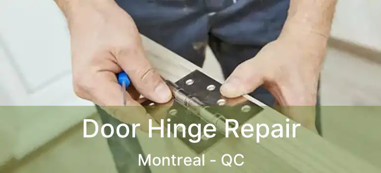  Door Hinge Repair Montreal - QC